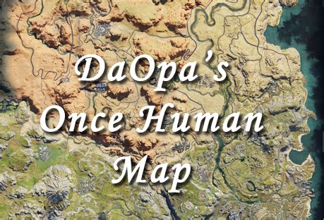 Once Human Interactive Map by DaOpa.